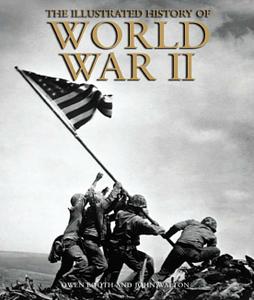 The Illustrated History of World War II