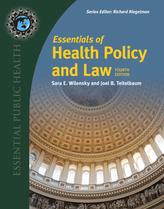 Essentials of Health Policy and Law, Fourth Edition 
