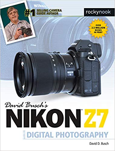  David Busch's Nikon Z7 Guide to Digital Photography