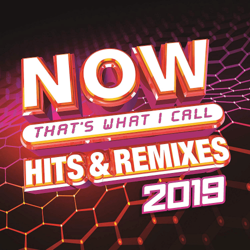 Now Thats What I Call Hits &amp; Remixes 2019
