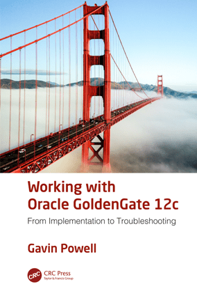 Working with Oracle GoldenGate 12c : From Implementation to Troubleshooting