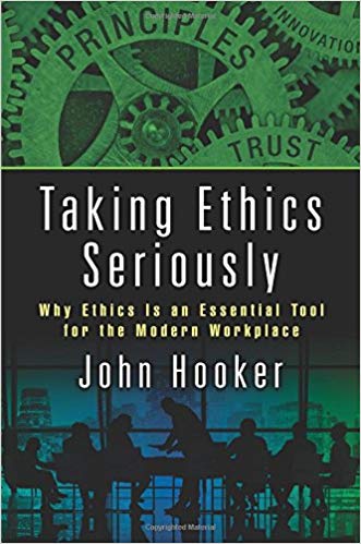 Taking Ethics Seriously: Why Ethics Is an Essential Tool for the Modern Workplace (EPUB)
