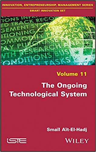 The Ongoing Technological System (Innovation, Entrepreneurship, Management: Smart Innovation)