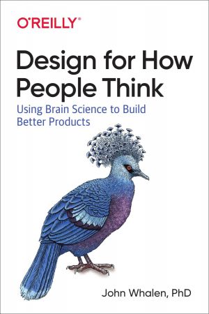 Design for How People Think: Using Brain Science to Build Better Products (EPUB)