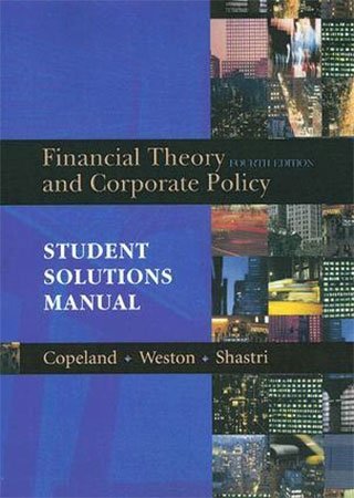 Financial Theory and Corporate Policy, 4th Edition