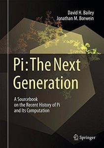 Pi: The Next Generation: A Sourcebook on the Recent History of Pi and Its Computation (PDF)