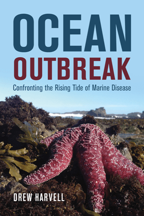 Ocean Outbreak : Confronting the Rising Tide of Marine Disease (PDF)