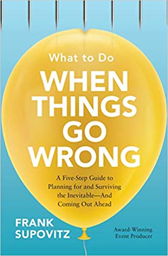 What to Do When Things Go Wrong: A Five-Step Guide to Planning for and Surviving the Inevitable―And Coming Out Ahead (EPUB)