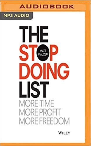 The Stop Doing List: How to Create More Time, More Profit, More Freedom (Audiobook)