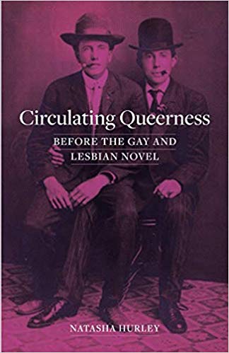 Circulating Queerness: Before the Gay and Lesbian Novel