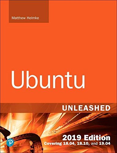 Ubuntu Unleashed 2019 Edition: Covering 18.04, 18.10, 19.04, 13th Edition True PDF