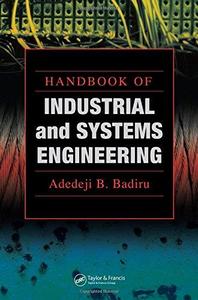 Handbook of Industrial and Systems Engineering (Industrial Innovation Series)
