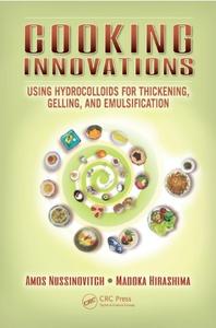 Cooking Innovations: Using Hydrocolloids for Thickening, Gelling, and Emulsification 