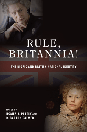 Rule, Britannia! : The Biopic and British National Identity