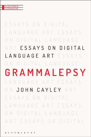 Grammalepsy : Essays on Digital Language Art