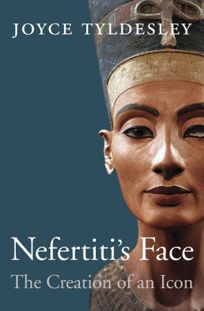 Nefertiti’s Face: The Creation of an Icon PDF
