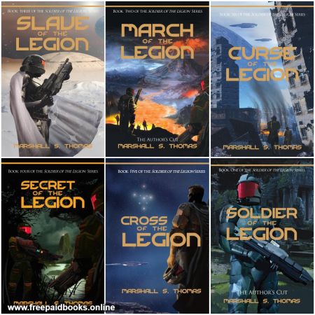 Soldier of the Legion series by Marshall S. Thomas