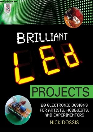 Brilliant LED Projects: 20 Electronic Designs for Artists, Hobbyists, and Experimenters (EPUB)