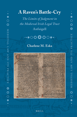 A Raven's Battle-Cry : The Limits of Judgment in the Medieval Irish Legal Tract Anfuigell 