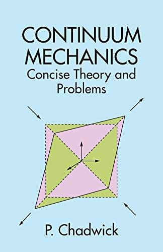 Continuum Mechanics: Concise Theory and Problems (Dover Books on Physics), 2nd Edition