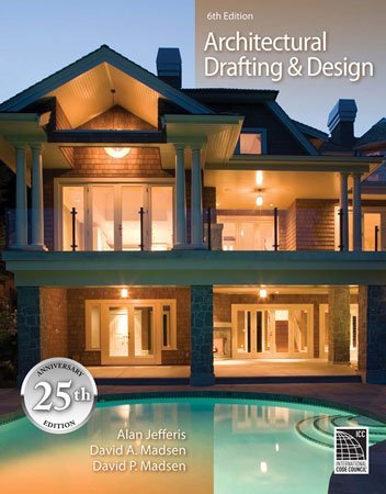 Architectural Drafting and Design, 6th Edition
