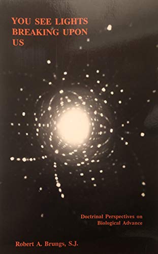 You See Lights Breaking upon Us: Doctrinal Perspectives on Biological Advance