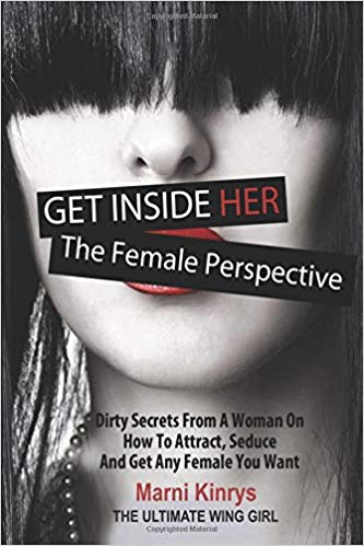 Get Inside Her: Dirty Dating Tips &amp; Secrets From A Woman