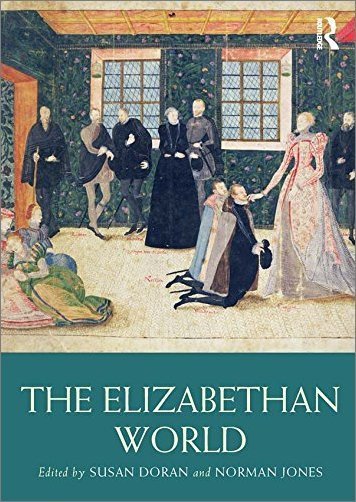 The Elizabethan World (Routledge Worlds)