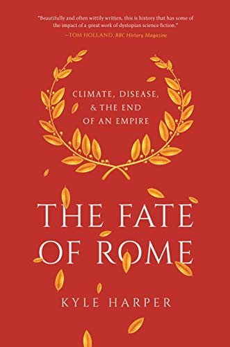 The Fate of Rome: Climate, Disease, and the End of an Empire EPUB