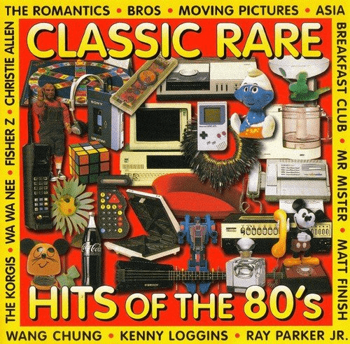VA - Classic Rare Hits Of The 80's {2CD Set] (1999)