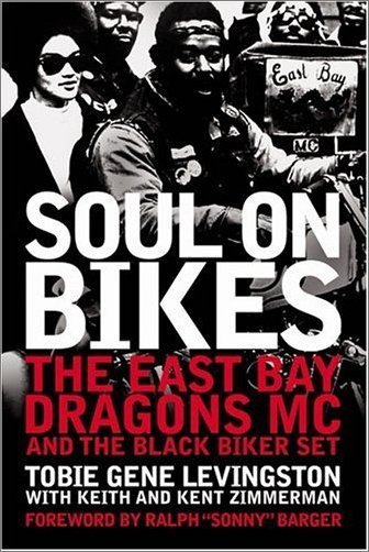 Soul on Bikes: The East Bay Dragons MC and the Black Biker Set