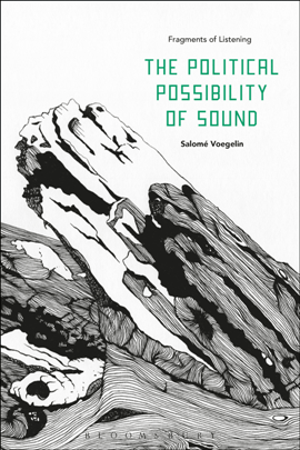 The Political Possibility of Sound : Fragments of Listening 