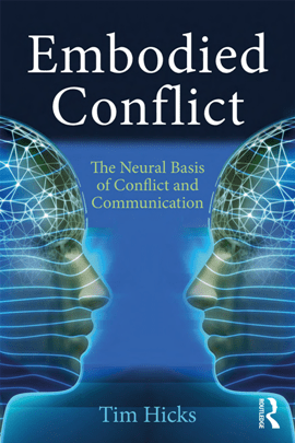Embodied Conflict : The Neural Basis of Conflict and Communication 
