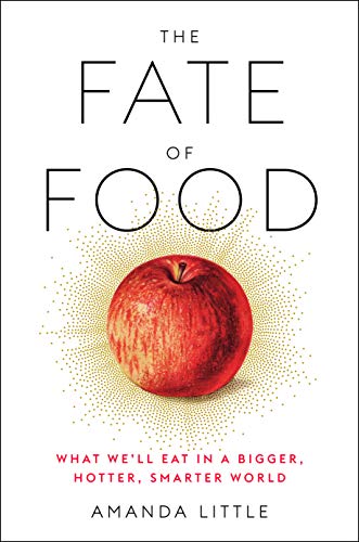 The Fate of Food: What We'll Eat in a Bigger, Hotter, Smarter World AZW3
