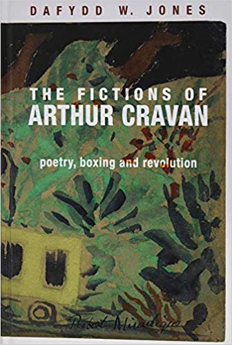 The fictions of Arthur Cravan: Poetry, boxing and revolution