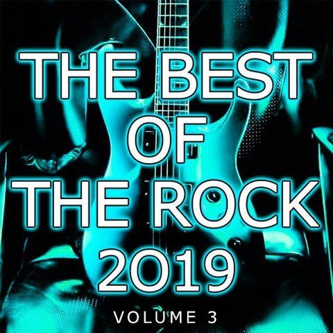 VA - The Best Of The Rock Vol.3 (2019) - MP3 320kbps