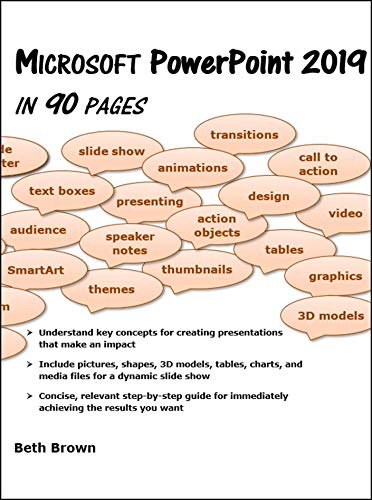 Microsoft PowerPoint 2019 In 90 Pages by Beth Brown