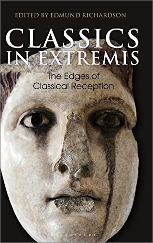 Classics in Extremis: The Edges of Classical Reception PDF