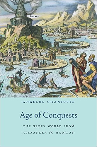 Age of Conquests: The Greek World from Alexander to Hadrian