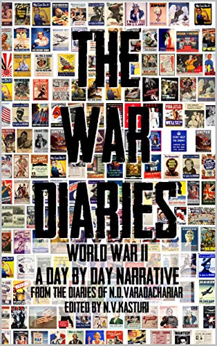 The War Diaries: A day by day narrative of World War II