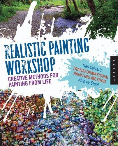 Realistic Painting Workshop: Creative Methods for Painting from Life PDF