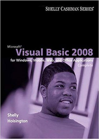 Microsoft Visual Basic 2008 for Windows, Mobile, Web, and Office Applications: Complete