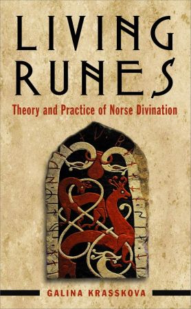 Living Runes: Theory and Practice of Norse Divination PDF