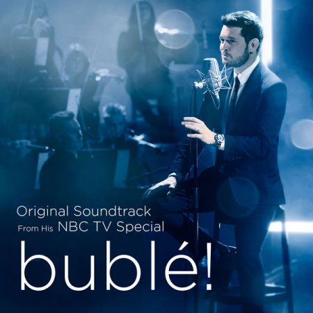Michael Buble - buble! (Original Soundtrack from his NBC TV Special) (2019) MP3 320kbps 