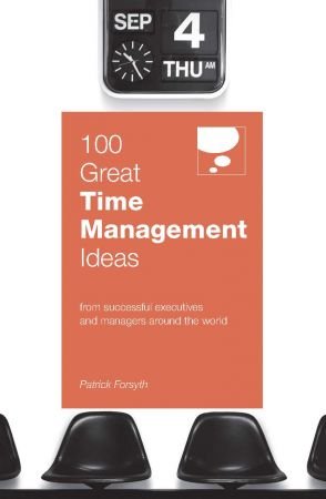 100 Great Time Management Ideas (100 Great Ideas)