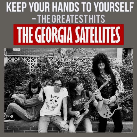 Georgia Satellites - Keep Your Hands to Yourself  The Greatest Hits (2019) MP3 320kbps 