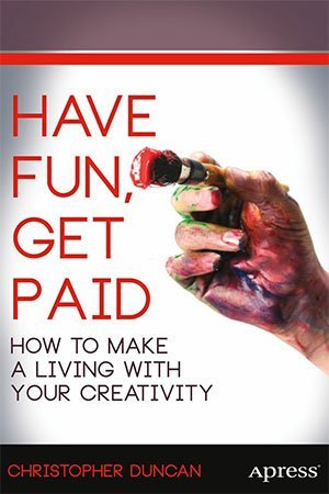 [ FreeCourseWeb ] Have Fun, Get Paid- How to Make a Living with Your Creativity