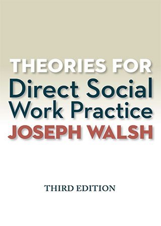 Theories for Direct Social Work Practice, 3rd Edition