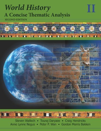 World History: A Concise Thematic Analysis, Volume Two, 2nd Edition PDF