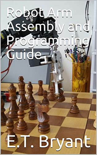 Robot Arm Assembly and Programming Guide (Student's Guide)